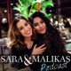 Sara & Malikas Podcast