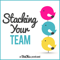 Stacking Your Team: Growing Teams and Team Building for Female Entrepreneurs | Women in Business | Small Business Owners