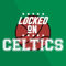 Locked on Celtics with Rainin' J's