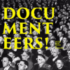 Documenteers: The Documentary Podcast - Bob Sham & Friends
