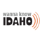 Wanna Know Idaho