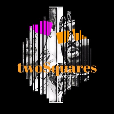 twoSquares Podcast