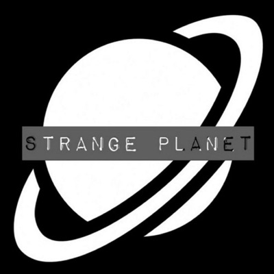 Strange Planet Podcast
