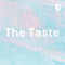 The Taste