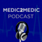 Medic2Medic Podcast