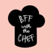 BFF with the Chef