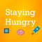 Staying Hungry