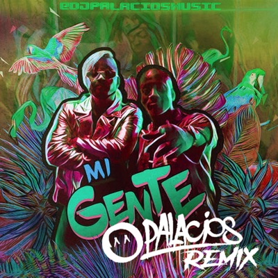 Mi Gente (DJ Palacios Remix):DJ Palacios