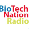 BioTech Nation Radio Podcast