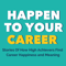 Happen to Your Career