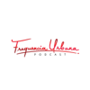 Frequencia Urbana Podcast - Frequencia Urbana, LLC