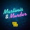 Martinis & Murder