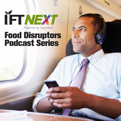 IFTNEXT Food Disruptors IFTNEXT Food Disruptors