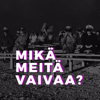 Mikä meitä vaivaa? - Veikka Lahtinen & Pontus Purokuru