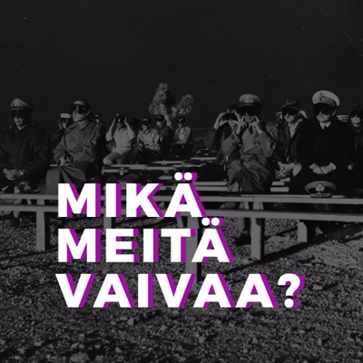 Mikä meitä vaivaa?:Veikka Lahtinen & Pontus Purokuru