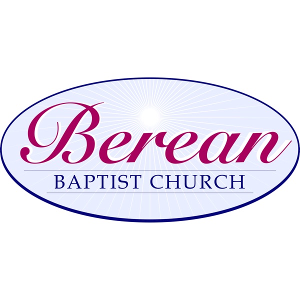 Berean Baptist Church Sermons - Rohnert Park