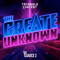 The Create Unknown