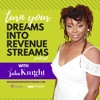 Turn Your Dreams into Revenue Streams with jaha Knight artwork