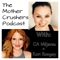The Mother Crusher's Podcast