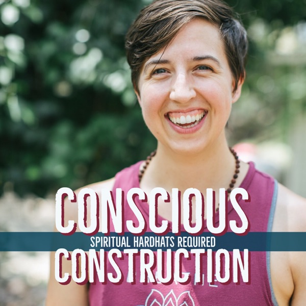 Conscious Construction