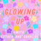 Glowing Up
