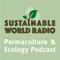 Sustainable World Radio- Ecology and Permaculture Podcast