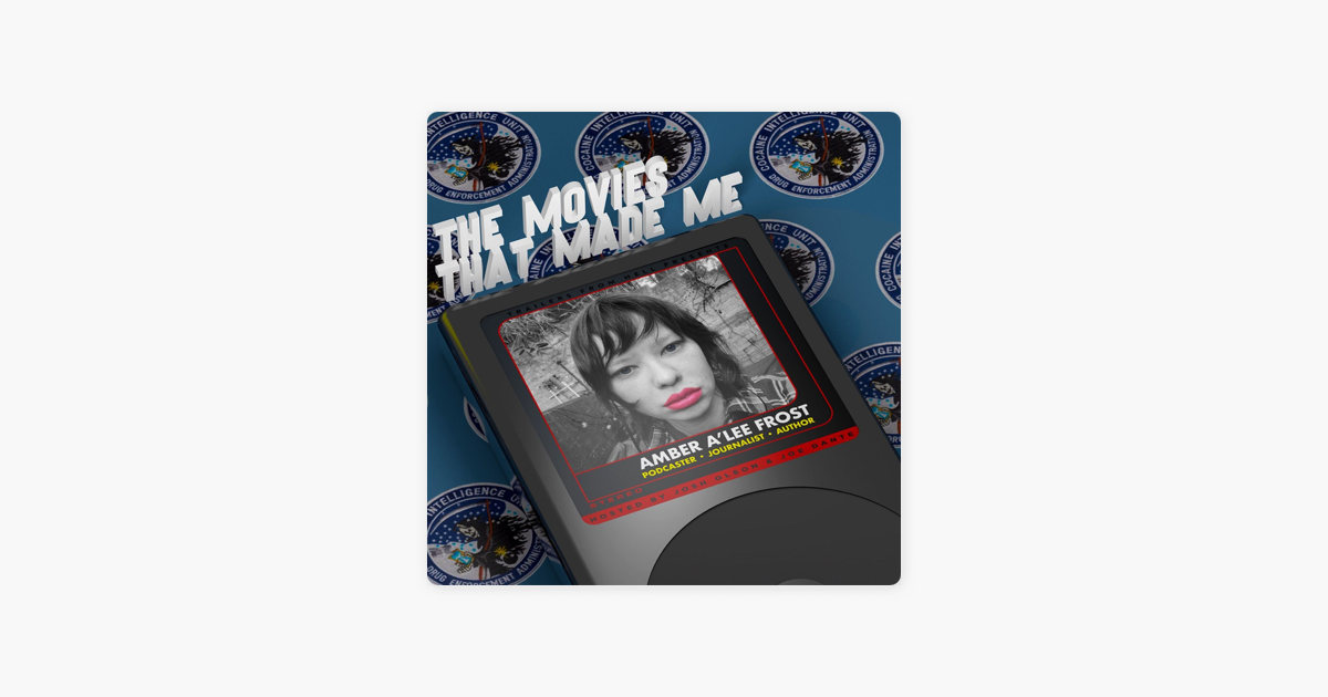 The Movies That Made Me: Chapo Trap House's Amber A'Lee Frost on Apple  Podcasts