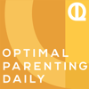 Optimal Parenting Daily - Greg Audino | Optimal Living Daily