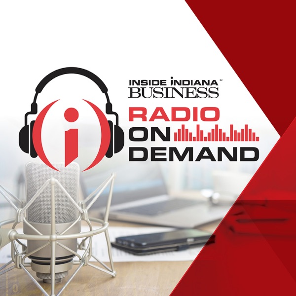 Inside INdiana Business Radio On Demand Image