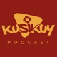 KUSIKUY PODCAST