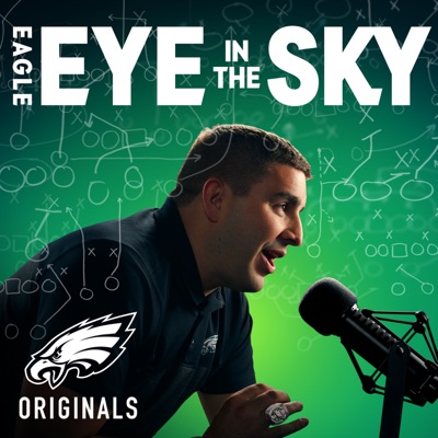 Eagle Eye In The Sky Podcast:Philadelphia Eagles