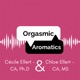 Orgasmic Aromatics