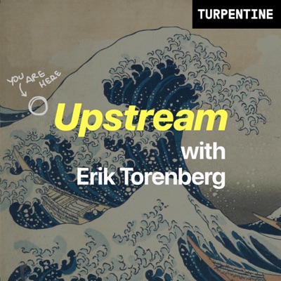 "Upstream" with Erik Torenberg:Erik Torenberg
