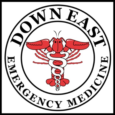 The DownEast Emergency Medicine Podcast