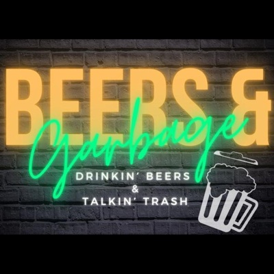Beers&Garbage Podcast