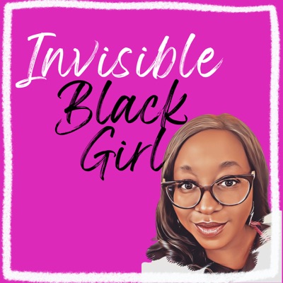 Invisible Black Girl