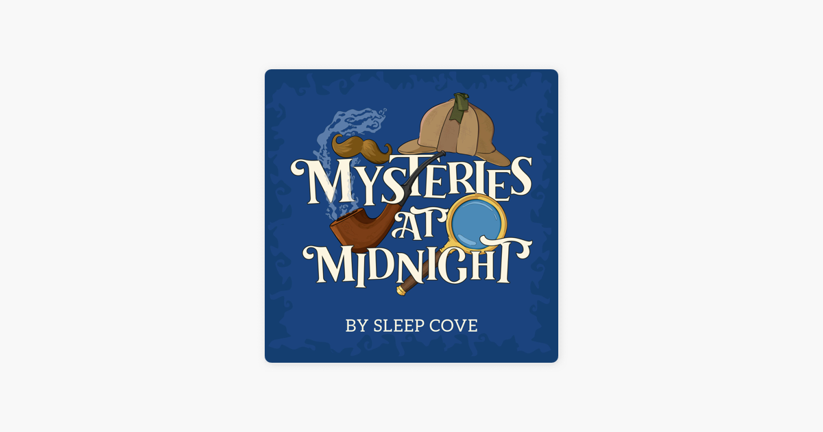 ‎Mysteries at Midnight - Mystery Stories read in the soothing style of ...