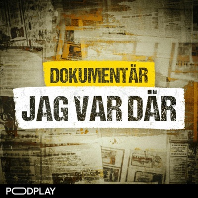 Dokumentär: Jag var där