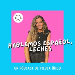 Hablemos español, leches