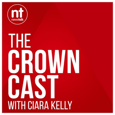 The Crown Cast with Ciara Kelly