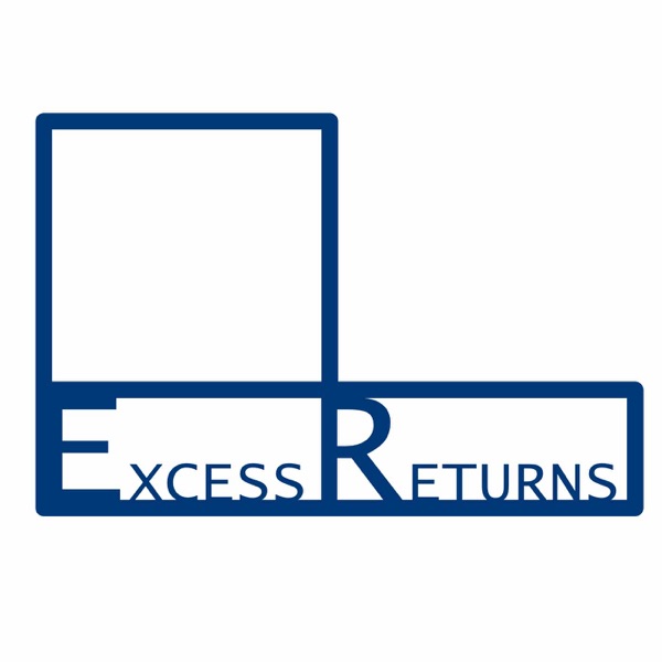 Excess Returns Podcast