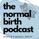 The Normal Birth Podcast