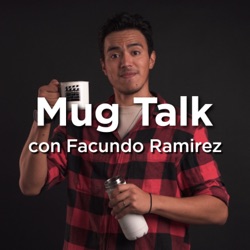 Mug Talk con Facundo Ramirez
