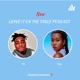 LEAVE IT ON THE TABLE PODCAST 