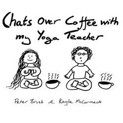 Chats Over Coffee With My Yoga Teacher