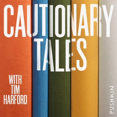 Cautionary Tales with Tim Harford:Pushkin Industries