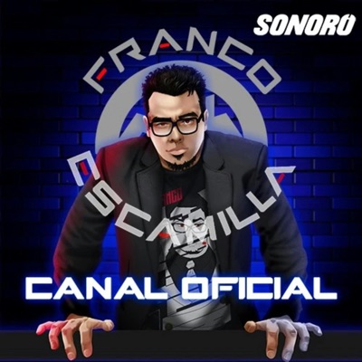 Franco Escamilla Canal Oficial:Sonoro | Franco Escamilla