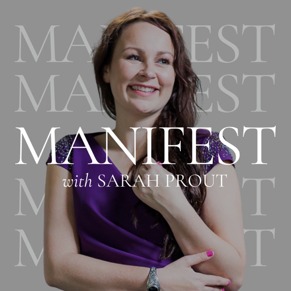 Journey to Manifesting with Sarah Prout