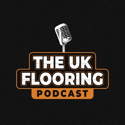 The UK Flooring Podcast