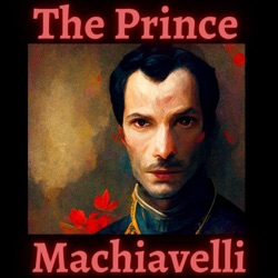 Episode 15 - The Prince - Machiavelli